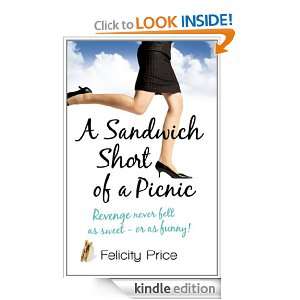 Sandwich Short Of A Picnic, A Felicity Price  Kindle 