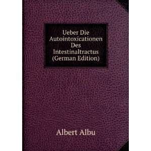   Des Intestinaltractus (German Edition) Albert Albu Books