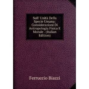   Fisica E Morale . (Italian Edition) Ferruccio Biazzi Books