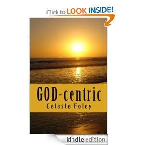 GOD centric Celeste Foley  Kindle Store