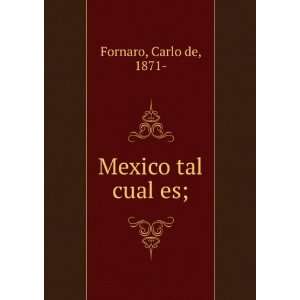  Mexico tal cual es; Carlo de, 1871  Fornaro Books