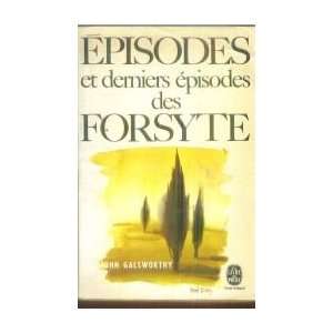    Episodes des Forsythe et derniers épisodes John Galsworthy Books