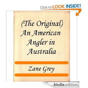 The Original) An American Angler in Australia Zane Grey  