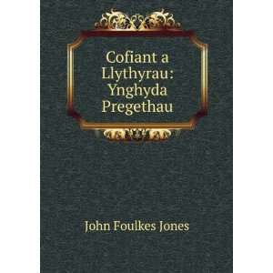   Foulkes Jones, Dan Olygiaeth J. Owen John Foulkes  Jones Books