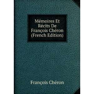   FranÃ§ois ChÃ©ron (French Edition) FranÃ§ois ChÃ©ron Books