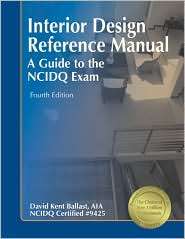 Interior Design Reference Manual A Guide to the NCIDQ Exam 