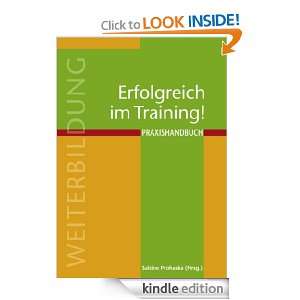 Erfolgreich im Training Praxishandbuch (German Edition) Sabine 
