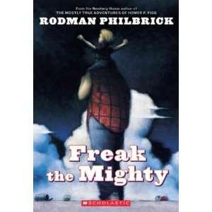  Freak the Mighty[ FREAK THE MIGHTY ] by Philbrick, Rodman 