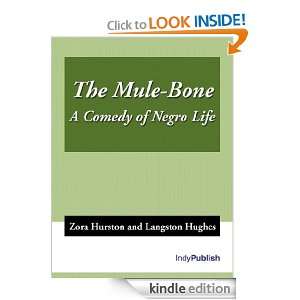 The Mule Bone (A Comedy of Negro Life) Zora Hurston and Langston 