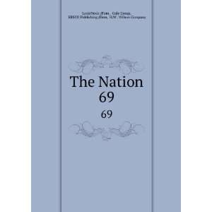  The Nation. 69 Gale Group, EBSCO Publishing (Firm, H.W 