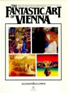 THE FANTASTIC ART OF VIENNA BY ALESSANDRA COMINI~59 COLOR & B&W PLATES 