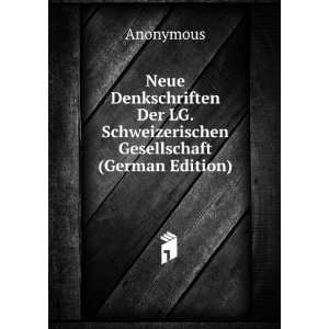   LG. Schweizerischen Gesellschaft (German Edition) Anonymous Books