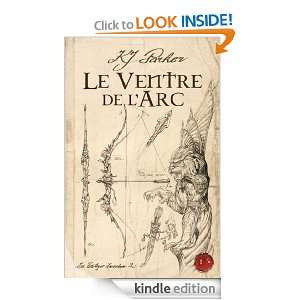 Le Ventre de larc La Trilogie Loredan, T2 (Fantasy) (French Edition 