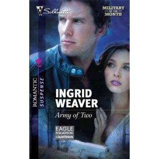 Army of Two (Silhouette Romantic Suspense) by Ingrid Weaver (Aug 1 