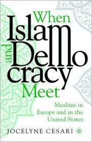 When Islam and Democracy Meet Muslims in Europe and in the United 