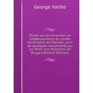   des forestiers de Bruges (French Edition) George VallÃ©e Books
