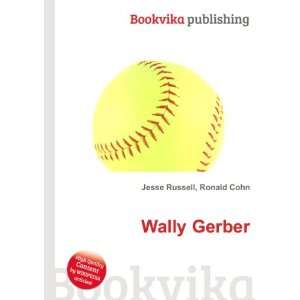 Wally Gerber Ronald Cohn Jesse Russell  Books