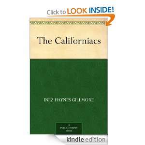 The Californiacs Inez Haynes Gillmore  Kindle Store