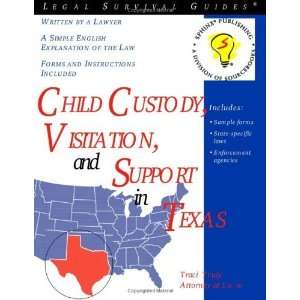  Child Custody, Visitation and Support in Texas (Child Custody 