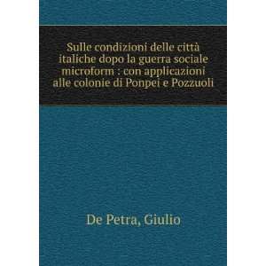   applicazioni alle colonie di Ponpei e Pozzuoli Giulio De Petra Books