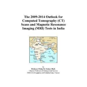 The 2009 2014 Outlook for Computed Tomography (CT) Scans and Magnetic 
