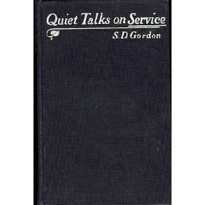  Quiet Talks on Service S. D. Gordon Books