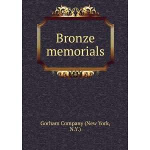  Bronze memorials. N.Y.) Gorham Company (New York Books