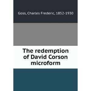   of David Corson microform Charles Frederic, 1852 1930 Goss Books