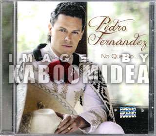 PEDRO FERNANDEZ No Que No CD NEW 2012 Pedrito Mariachi  