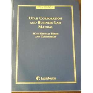  Utah Corporation and Business Law Manual with Official 
