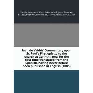 JuaÌn de ValdeÌs Commentary upon St. Pauls First epistle to the 