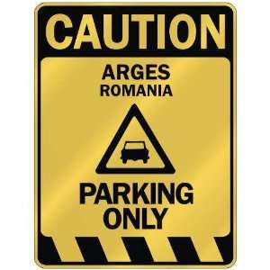   CAUTION ARGES PARKING ONLY  PARKING SIGN ROMANIA