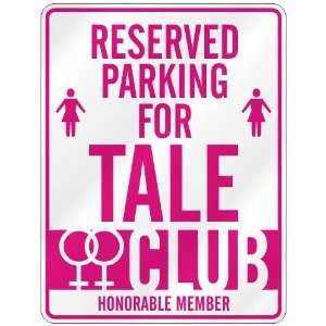   RESERVED PARKING FOR TALE 