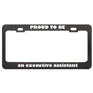  IM Proud To Be An Executive Assistant Profession Career 