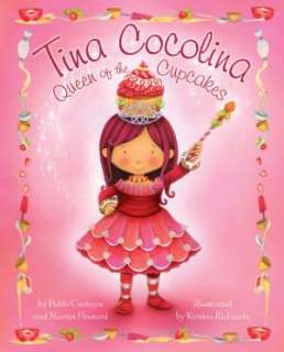   Tina Cocolina Queen of Cupcakes by Pablo Cartaya 