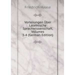   , Volumes 3 4 (German Edition) Friedrich Haase Books