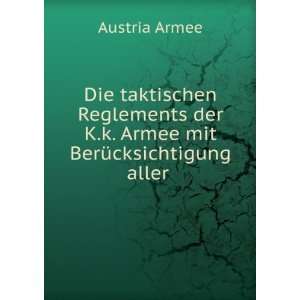   der K.k. Armee mit BerÃ¼cksichtigung aller . Austria Armee Books