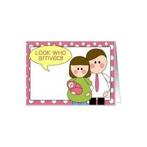 look who arrived baby girl announcement Card Health 