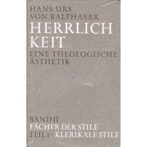    Eine theologische Ästhetik Hans Urs von Balthasar Books