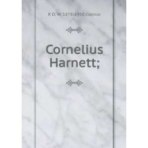  Cornelius Harnett An Essay in North Carolina History 