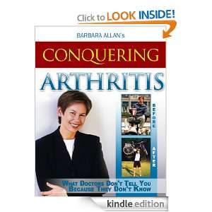 Conquering Arthritis What Doctors Dont Tell You Because They Dont 