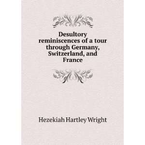   , Switzerland, and France Hezekiah Hartley Wright  Books