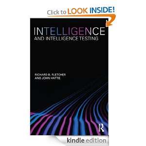 Intelligence and Intelligence Testing John Hattie, Richard B Fletcher 
