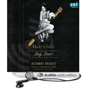 Hedys Folly The Life and Breakthrough Inventions of Hedy Lamarr, the 