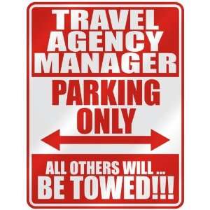 TRAVEL AGENCY MANAGER PARKING ONLY  PARKING SIGN OCCUPATIONS