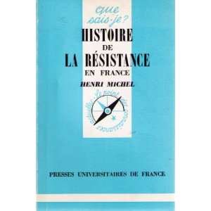  Histoire de la Résistance en France 1940 1944, par Henri 