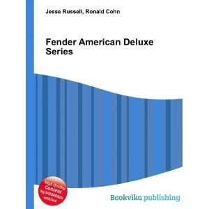    Fender American Deluxe Series Ronald Cohn Jesse Russell Books