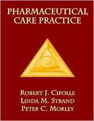 Pharmaceutical Care Practice, (0070120463), Robert J. Cipolle 