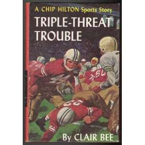  Triple Threat Trouble Chip Hilton Sports Story Clair Bee Books