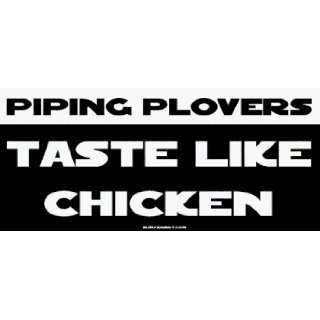 Piping Plovers Taste Like Chicken Large Bumper Sticker
